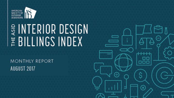 ASID Interior Design Billings Index (IDBI) August 2017 Report