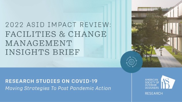 2022 ASID IMPACT REVIEW: Facilities & Change Management INSIGHTS Brief